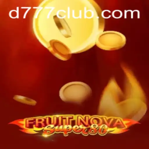 FruitNovaSuper80: Dive into the Vivid World of D777
