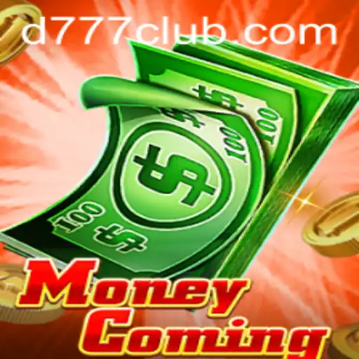 The Dynamic World of MoneyComing and D777