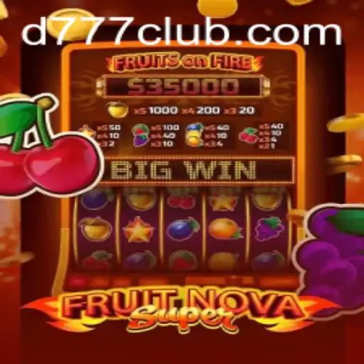FruitNovaSuper: Unveiling the Thrilling World of D777